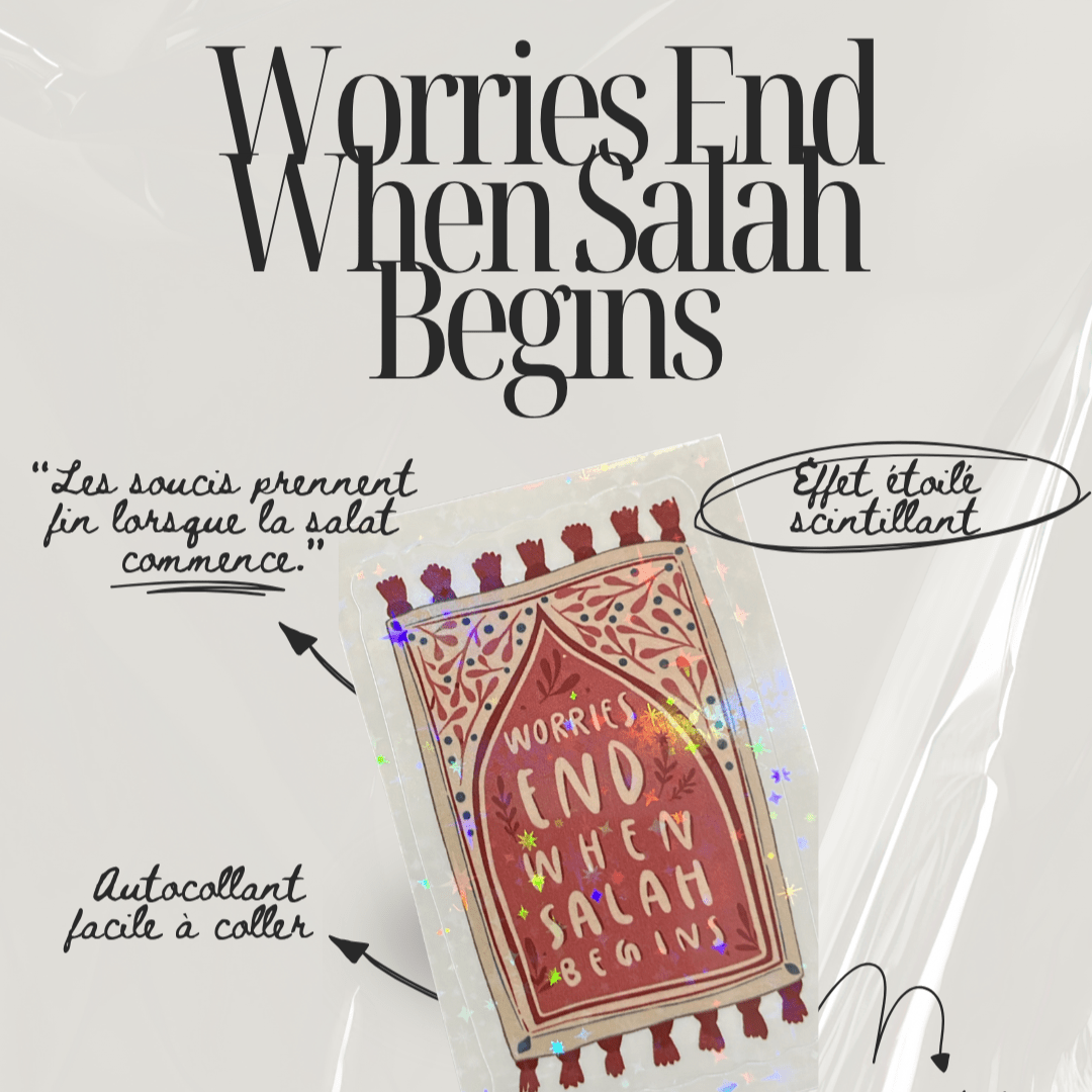 Sticker citation | Worries End When Salah Begins | Sticker islamique pour carnet, laptop & planner - Firdaws Ambition