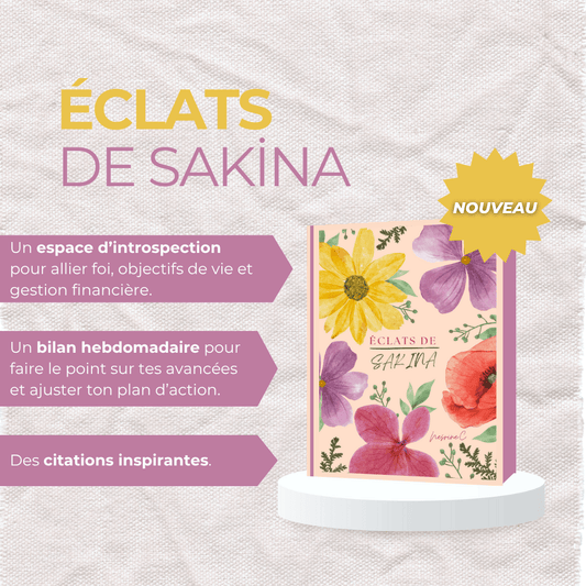 Éclats de Sakîna - Journal d’introspection girly - Firdaws Ambition