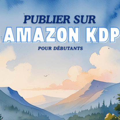 Publier sur Amazon KDP | Guide pratique pour transformer tes idées en ebook | Auto - édition Kindle - Firdaws Ambition